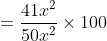 =\frac{41x^{2}}{50x^{2}}\times 100